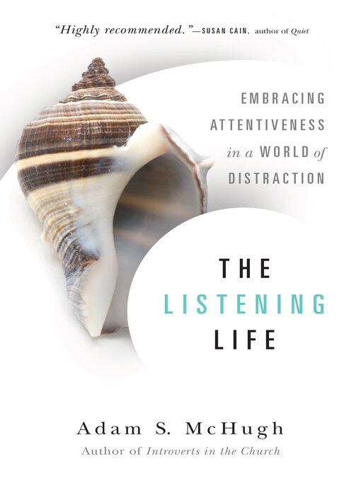 Title details for The Listening Life by Adam S. McHugh - Available